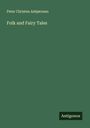 Peter Christen Asbjørnsen: Folk and Fairy Tales, Buch