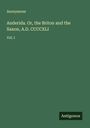 Anonymous: Anderida. Or, the Briton and the Saxon, A.D. CCCCXLI, Buch