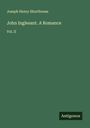 Joseph Henry Shorthouse: John Inglesant. A Romance, Buch