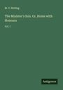 M. C. Stirling: The Minister's Son. Or, Home with Honours, Buch