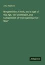 John Pulsford: Morgenröthe: A Book, and a Sign of this Age. The Conterpart, and Complement of "The Supremacy of Man", Buch