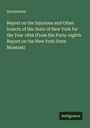 Anonymous: Report on the Injurious and Other Insects of the State of New York for the Year 1894 (From the Forty-eighth Report on the New York State Museum), Buch