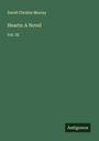 David Christie Murray: Hearts: A Novel, Buch