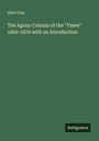 Alice Clay: The Agony Column of the "Times" 1800-1870 with an Introduction, Buch
