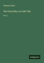 Thomas Talbot: The Granvilles, an Irish Tale, Buch