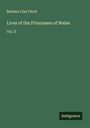 Barbara Clay Finch: Lives of the Princesses of Wales, Buch