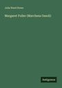 Julia Ward Howe: Margaret Fuller (Marchesa Ossoli), Buch