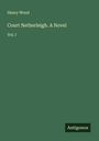 Henry Wood: Court Netherleigh. A Novel, Buch