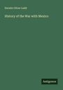 Horatio Oliver Ladd: History of the War with Mexico, Buch