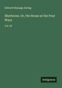 Edward Heneage Dering: Sherborne. Or, the House at the Four Ways, Buch