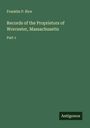 Franklin P. Rice: Records of the Proprietors of Worcester, Massachusetts, Buch