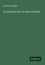 Andrew Carnegie: An American Four-in-hand in Britain, Buch