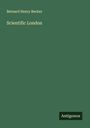 Bernard Henry Becker: Scientific London, Buch