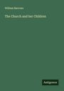 William Barrows: The Church and her Children, Buch