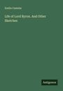 Emilio Castelar: Life of Lord Byron. And Other Sketches, Buch