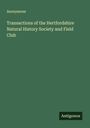 Anonymous: Transactions of the Hertfordshire Natural History Society and Field Club, Buch