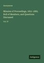 Anonymous: Minutes of Proceedings, 1821-1882. Roll of Members, and Questions Discussed, Buch