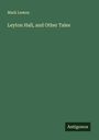 Mark Lemon: Leyton Hall, and Other Tales, Buch