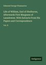 Edmond George Fitzmaurice: Life of William, Earl of Shelburne, Afterwards First Marguess of Lansdowne. With Extracts From His Papers and Correspondence, Buch