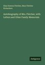 Eliza Dawson Fletcher: Autobiography of Mrs. Fletcher, with Letters and Other Family Memorials, Buch