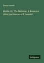 Fanny Lewald: Hulda. Or, The Deliverer. A Romance After the German of F. Lewald, Buch