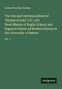Arthur Penrhyn Stanley: The Life and Correspondence of Thomas Arnold, D.D. Late Head-Master of Rugby School, and Regius Professor of Modern History in the University of Oxford, Buch