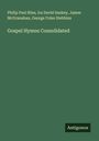 Philip Paul Bliss: Gospel Hymns Consolidated, Buch