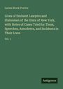 Lucien Brock Proctor: Lives of Eminent Lawyers and Statesmen of the State of New York, with Notes of Cases Tried by Them, Speeches, Anecdotes, and Incidents in Their Lives, Buch
