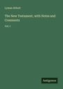 Lyman Abbott: The New Testament, with Notes and Comments, Buch