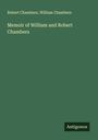 Robert Chambers: Memoir of William and Robert Chambers, Buch