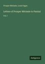 Prosper Mérimée: Letters of Prosper Mérimée to Panizzi, Buch
