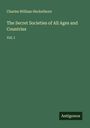 Charles William Heckethorn: The Secret Societies of All Ages and Countries, Buch