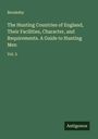 Brooksby: The Hunting Countries of England, Their Facilities, Character, and Requirements. A Guide to Hunting Men, Buch