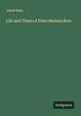 James Ross: Life and Times of Elder Reuben Ross, Buch