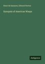 Henri De Saussure: Synopsis of American Wasps, Buch