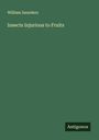 William Saunders: Insects Injurious to Fruits, Buch