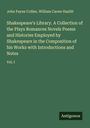 John Payne Collier: Shakespeare's Library. A Collection of the Plays Romances Novels Poems and Histories Employed by Shakespeare in the Composition of his Works with Introductions and Notes, Buch