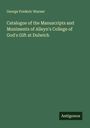 George Frederic Warner: Catalogue of the Manuscripts and Muniments of Alleyn's College of God's Gift at Dulwich, Buch
