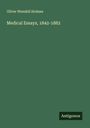 Oliver Wendell Holmes: Medical Essays, 1842-1882, Buch