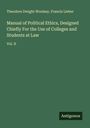 Theodore Dwight Woolsey: Manual of Political Ethics, Designed Chiefly For the Use of Colleges and Students at Law, Buch