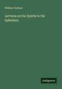 William Graham: Lectures on the Epistle to the Ephesians, Buch
