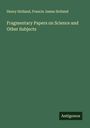 Henry Holland: Fragmentary Papers on Science and Other Subjects, Buch