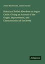 James Macdonald: History of Polled Aberdeen or Angus Cattle. Giving an Account of the Origin, Improvement, and Characteristics of the Breed, Buch