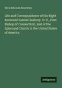 Eben Edwards Beardsley: Life and Correspondence of the Right Reverend Samuel Seabury, D. D., First Bishop of Connecticut, and of the Episcopal Church in the United States of America, Buch