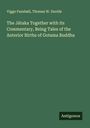 Viggo Fausbøll: The J¿taka Together with its Commentary, Being Tales of the Anterior Births of Gotama Buddha, Buch