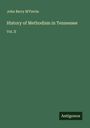 John Berry M'Ferrin: History of Methodism in Tennessee, Buch