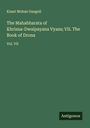 Kisari Mohan Ganguli: The Mahabharata of Khrisna-Dwaipayana Vyasa; VII. The Book of Drona, Buch
