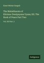 Kisari Mohan Ganguli: The Mahabharata of Khrisna-Dwaipayana Vyasa; XII. The Book of Peace Part Two, Buch