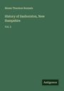 Moses Thurston Runnels: History of Sanbornton, New Hampshire, Buch
