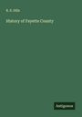 R. S. Dills: History of Fayette County, Buch